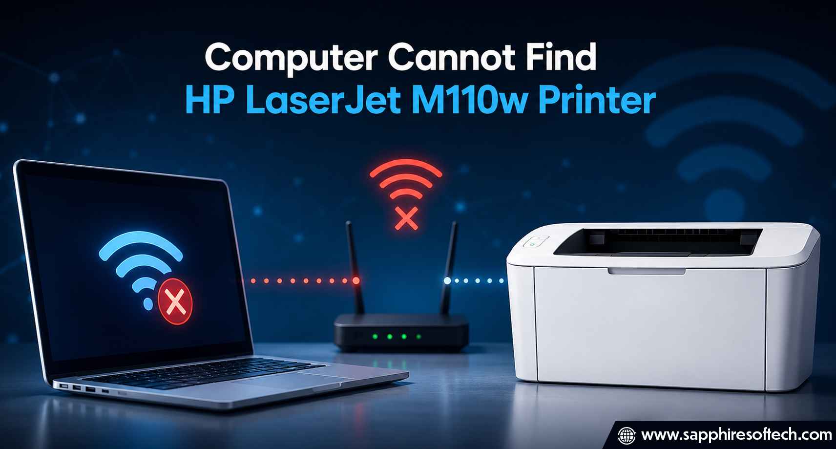 Computer cannot find HP LaserJet M110w Printer connected to Wi-Fi